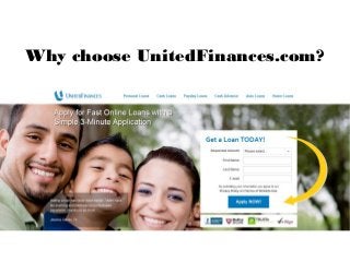 Why choose UnitedFinances.com?
 