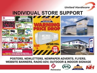 INDIVIDUAL STORE SUPPORT
POSTERS, NEWLETTERS, NEWPAPER ADVERTS, FLYERS,
WEBSITE BANNERS, RADIO ADV, OUTDOOR & INDOOR SIGNAGE
20
 