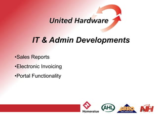 IT & Admin Developments
•Sales Reports
•Electronic Invoicing
•Portal Functionality
24
 