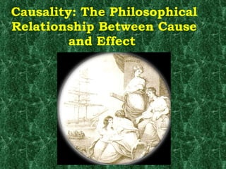 Causality: The Philosophical Relationship Between Cause and Effect  