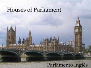 Houses of Parliament Parlamento Inglês 