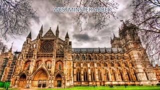 WESTMINSTER ABBEY
WESTMINSTER ABBEY
 