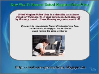 Easy Way To Remove United Kingdom Police Virus

                 How To Remove
      United Kingdom Police Virus is a identified as a severe 
    threat for Windows PC. If your system has been infected 
    by this very threat... Know the easy way to remove it off.

        My search for the automatic Removal tool ended over here.
               The tool works amazingly to find PC threats
                   & help remove the same in minutes.




      http://malware­protections.blogspot.in
 