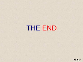 THE END



          MAP
 