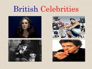 British Celebrities
 