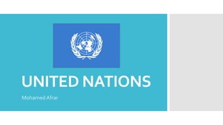 UNITED NATIONS
Mohamed Afrar
 