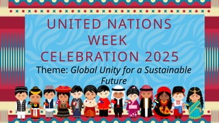 Un Week United Nations Week Activities 2025.pptx