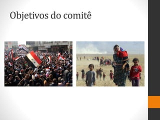 Objetivos do comitê
 