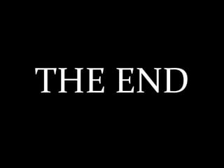 THE END
 
