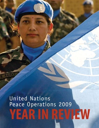 United Nations
Peace Operations 2009

YEAR IN REVIEW
 