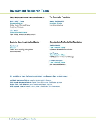 Investment Research Team
2 U.S. Building Energy Efficiency Retrofits
DBCCA Climate Change Investment Research The Rockefel...