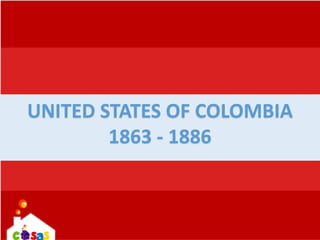 UNITED STATES OF COLOMBIA
1863 - 1886
 