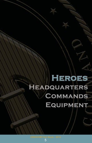 USSOCOM Fact Book - 2016
5
 