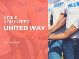 Allen Curreri: Why Volunteer and Give to United Way