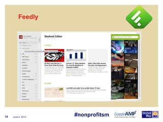 June 4, 201318
Feedly
#nonprofitsm
 