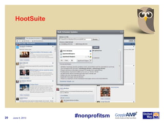 June 4, 201320
HootSuite
#nonprofitsm
 