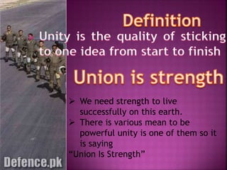  We need strength to live
successfully on this earth.
 There is various mean to be
powerful unity is one of them so it
is saying
“Union Is Strength”
 