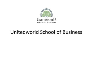 Unitedworld School of Business
 