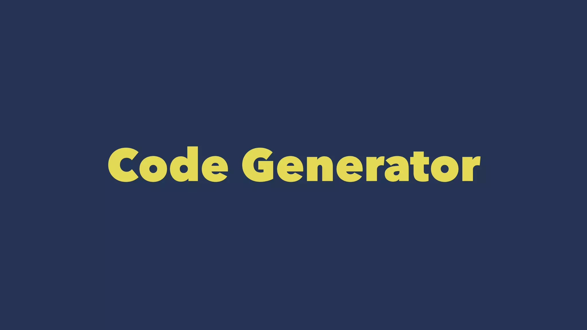 Code Generator
 