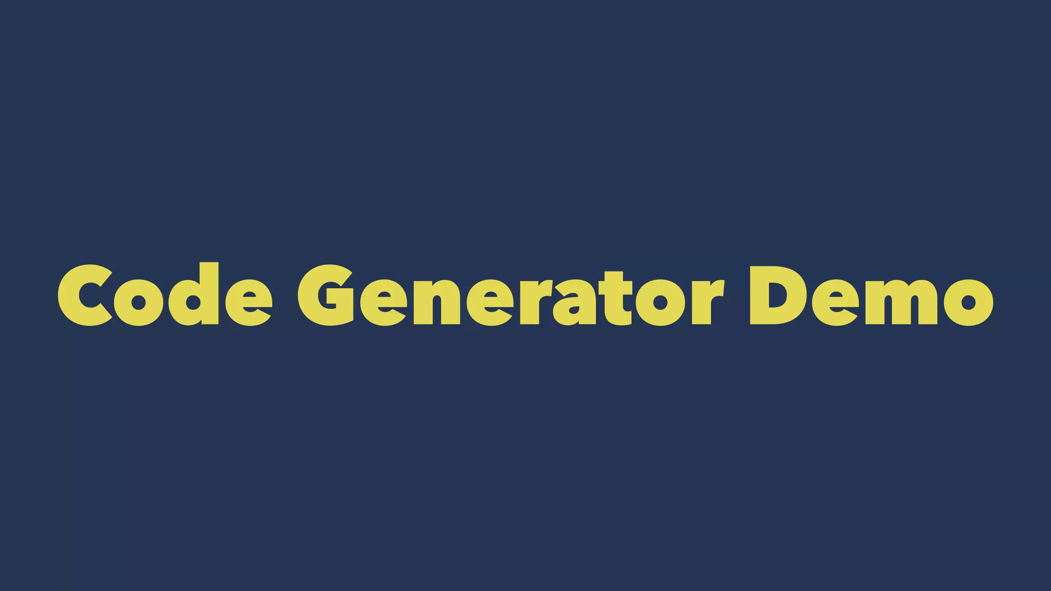 Code Generator Demo
 