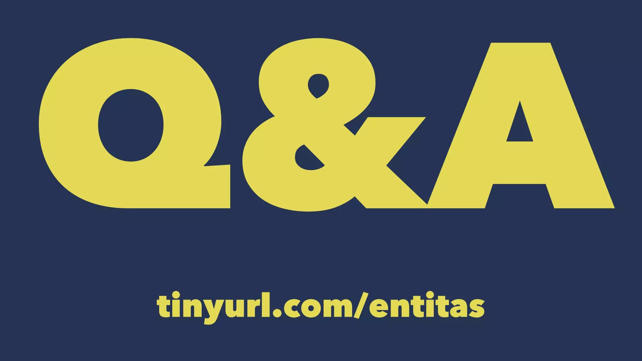 Q&Atinyurl.com/entitas
 