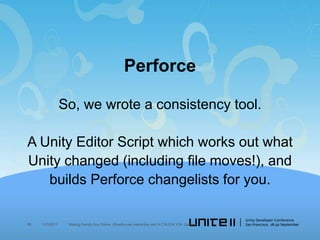 Unity Perforce Plugin Unite11: Making Family Guy Online | PPTX