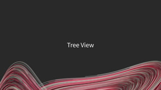 Tree View
 