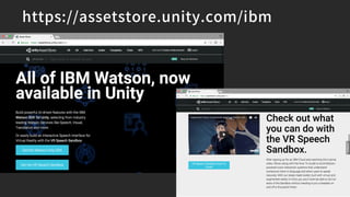 https://assetstore.unity.com/ibm
 
