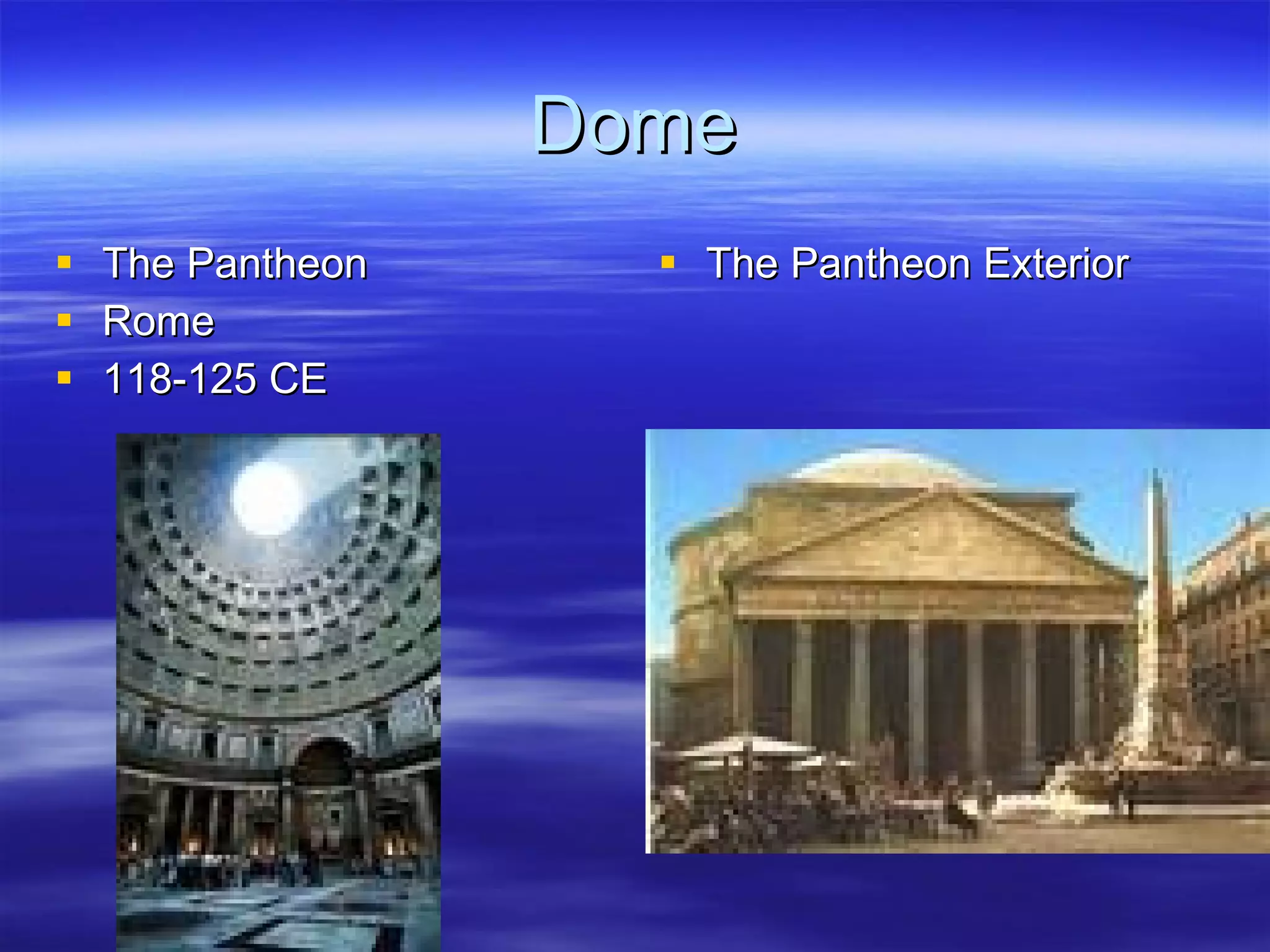 Dome The Pantheon Rome 118-125 CE The Pantheon Exterior 