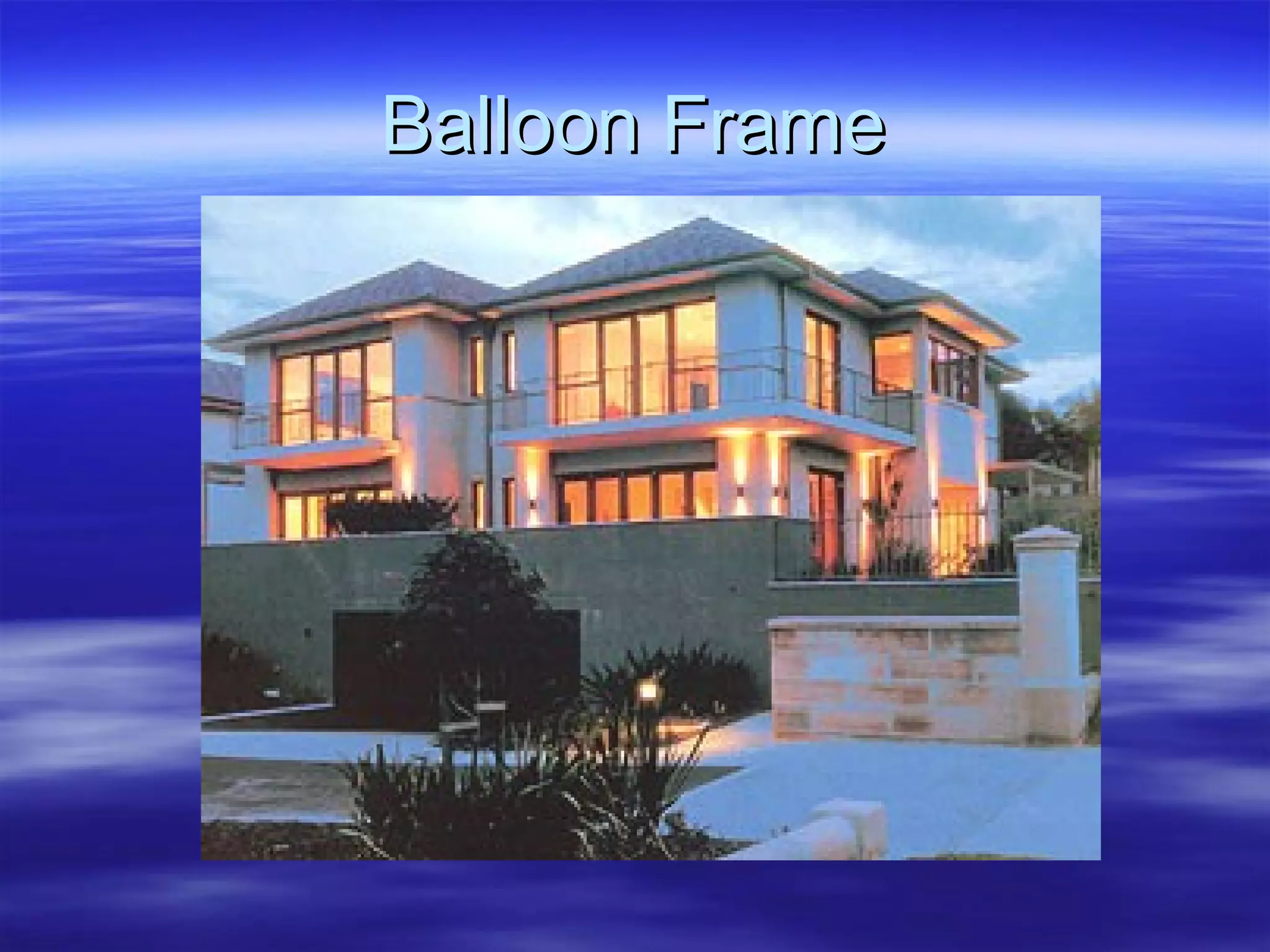Balloon Frame 