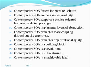 10. Contemporary SOA fosters inherent reusability.
      11. Contemporary SOA emphasizes extensibility.
      12. Contempo...