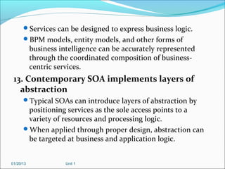 Services can be designed to express business logic.
      BPM models, entity models, and other forms of
           busin...