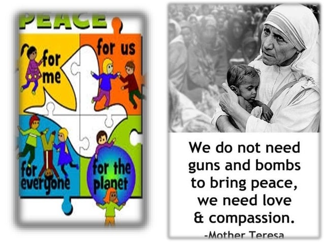 Economics: Peace is the eradication of poverty. It is the economic
wellbeingness of people
Politics: Peace is the outcome ...