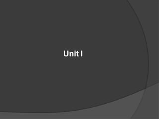 Unit I
 