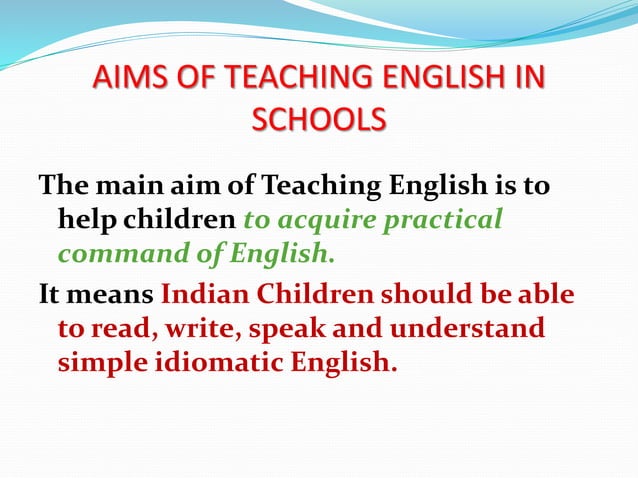 Aims and Objectives of Teaching English
