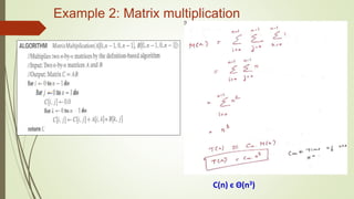Example 2: Matrix multiplication
C(n) є Θ(n3)
 