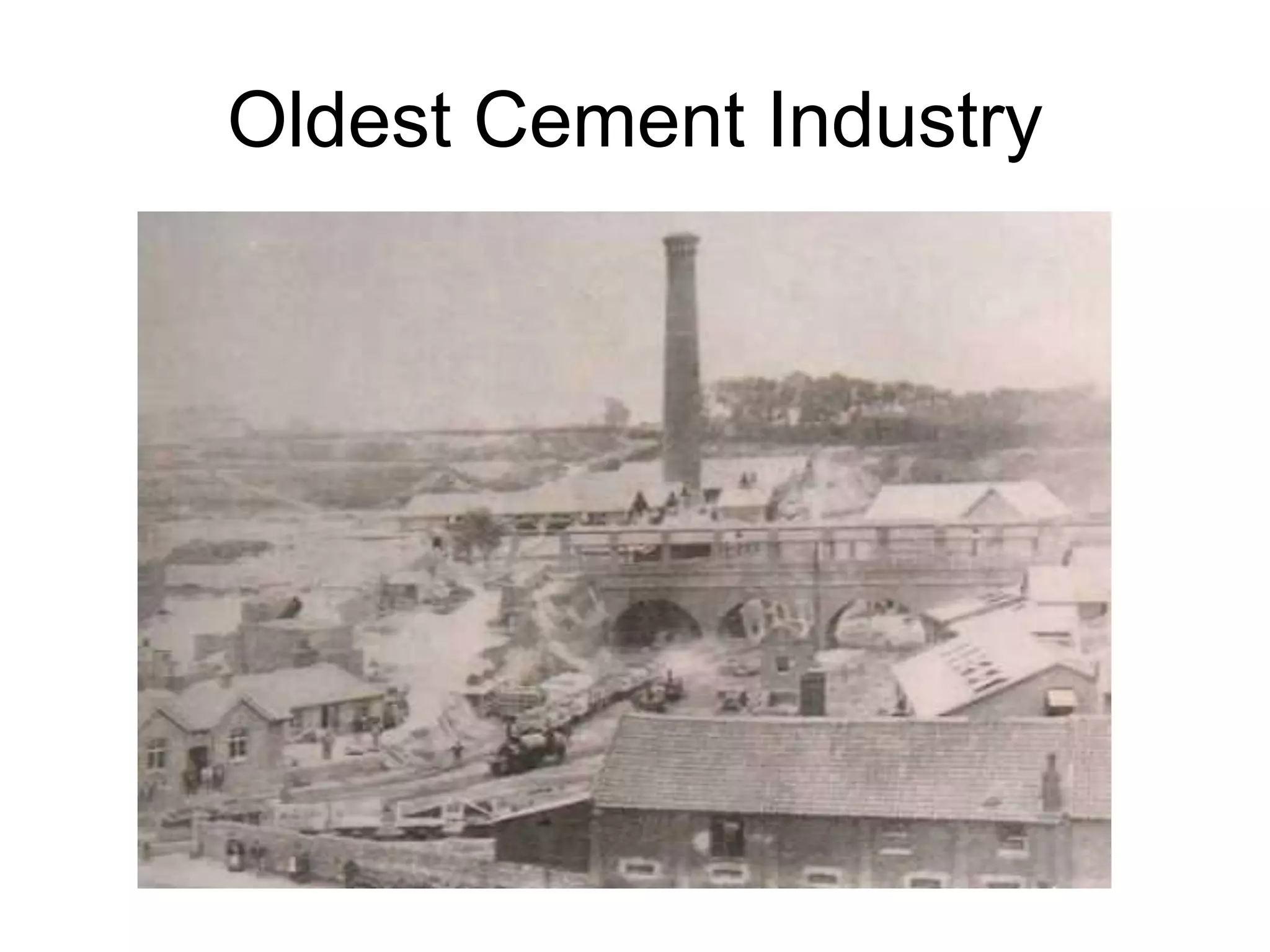 Oldest Cement Industry
 