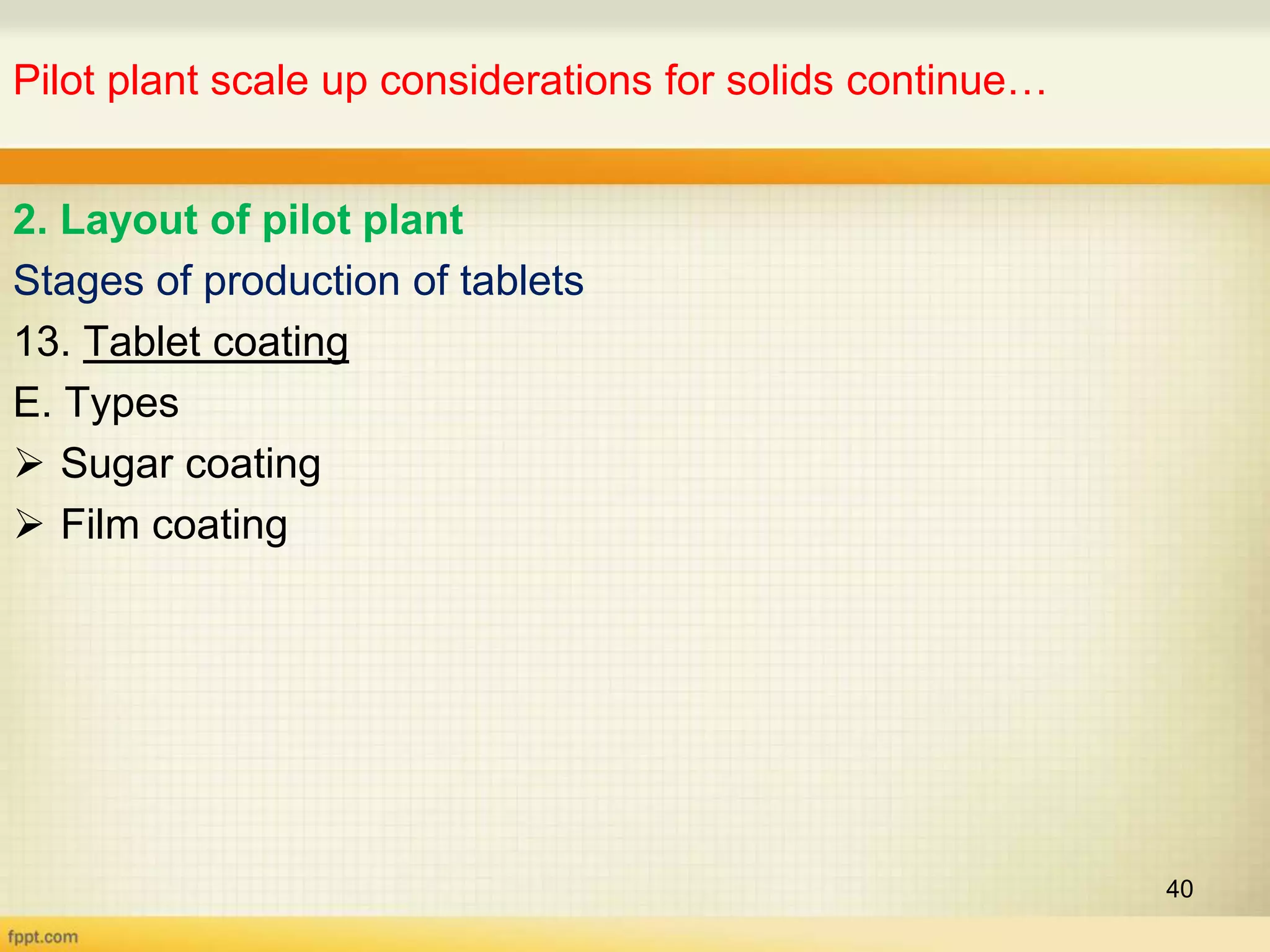 Pilot plant and scale up considerations for solids | PPT