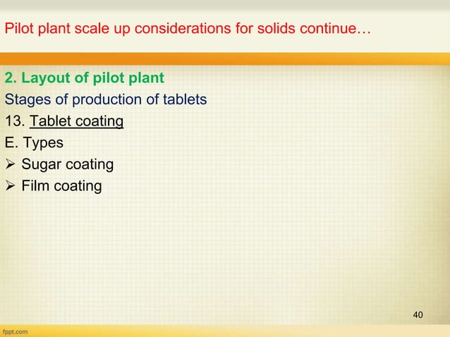 Pilot plant and scale up considerations for solids | PPT