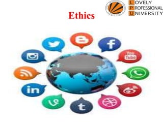 Ethics
 