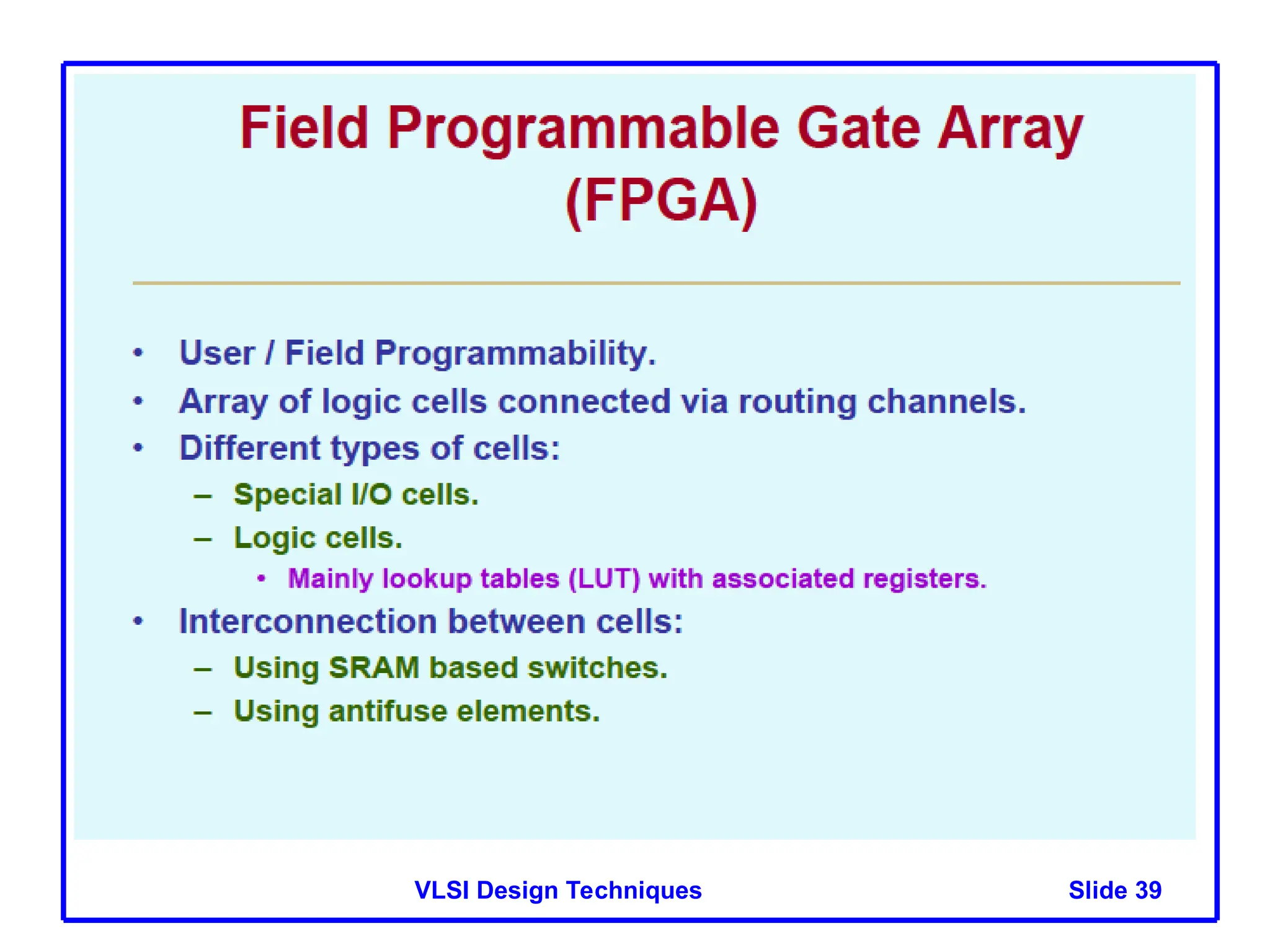 Slide 39
VLSI Design Techniques
 