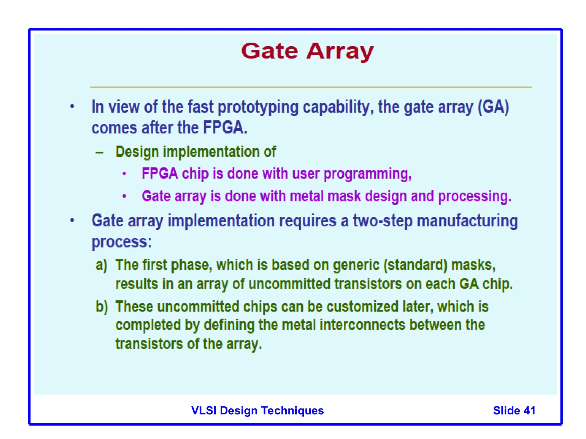 Slide 41
VLSI Design Techniques
 