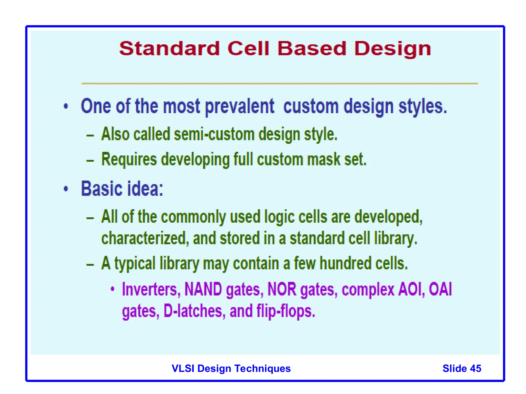 Slide 45
VLSI Design Techniques
 