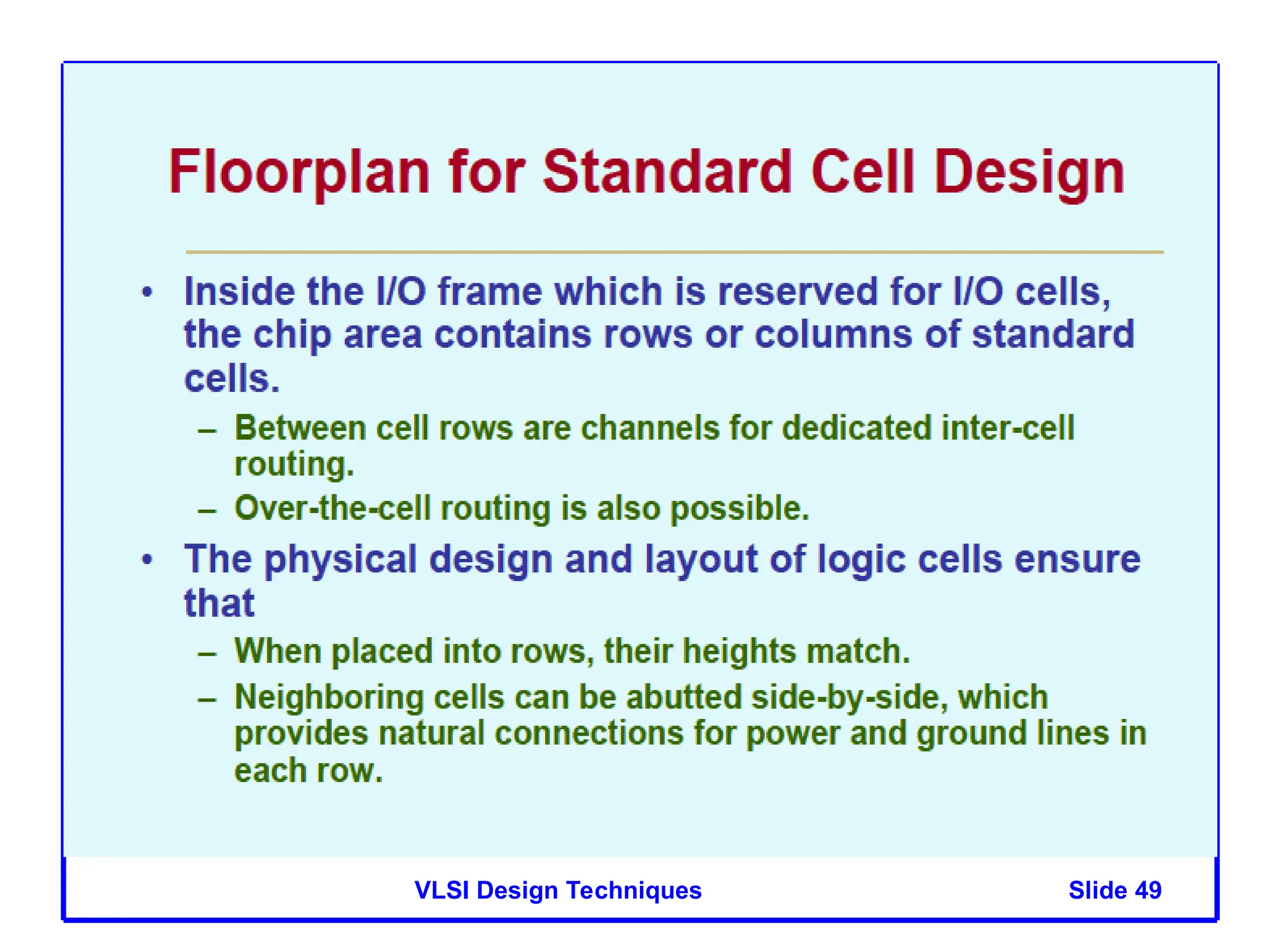 Slide 49
VLSI Design Techniques
 