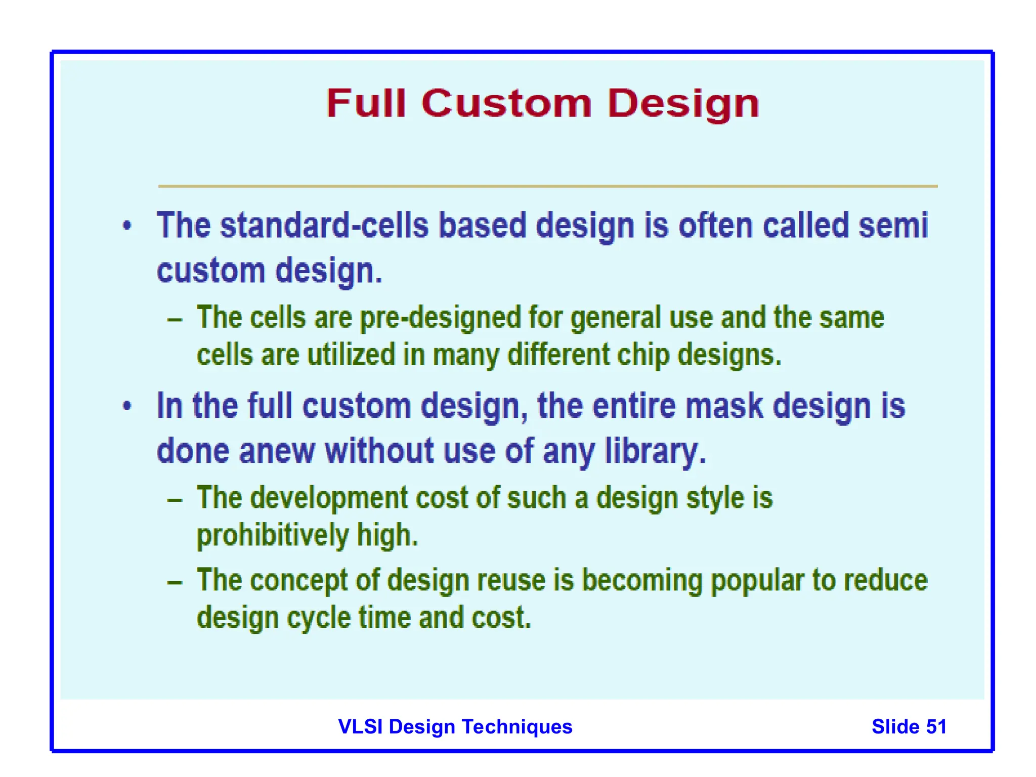 Slide 51
VLSI Design Techniques
 
