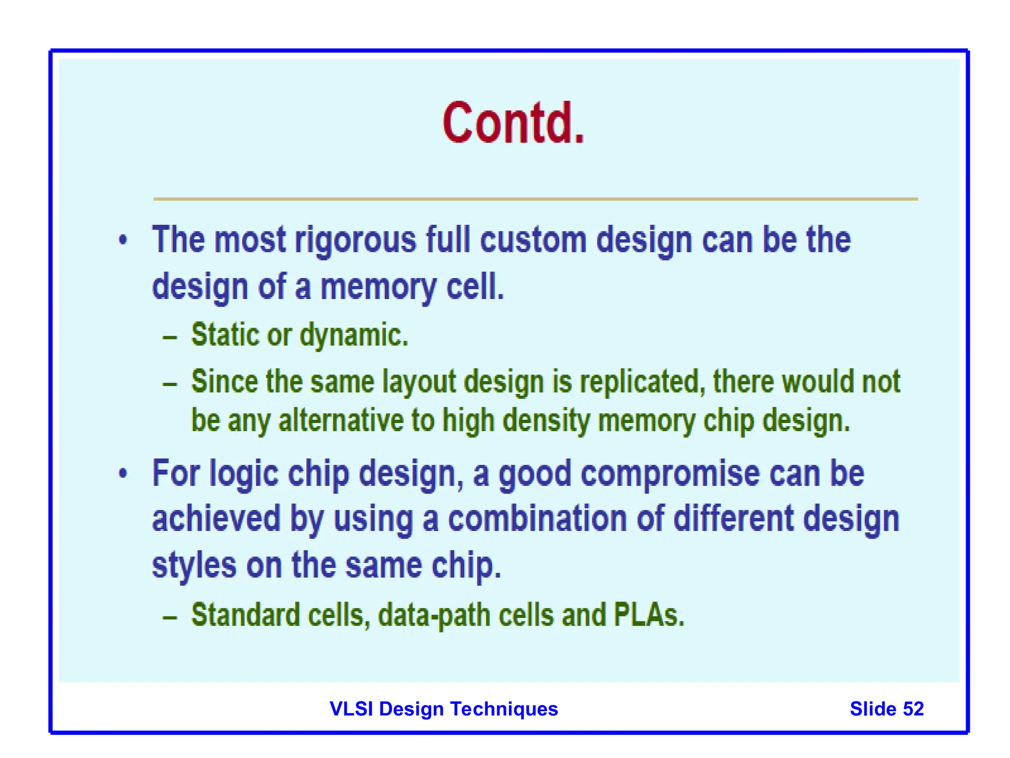 Slide 52
VLSI Design Techniques
 