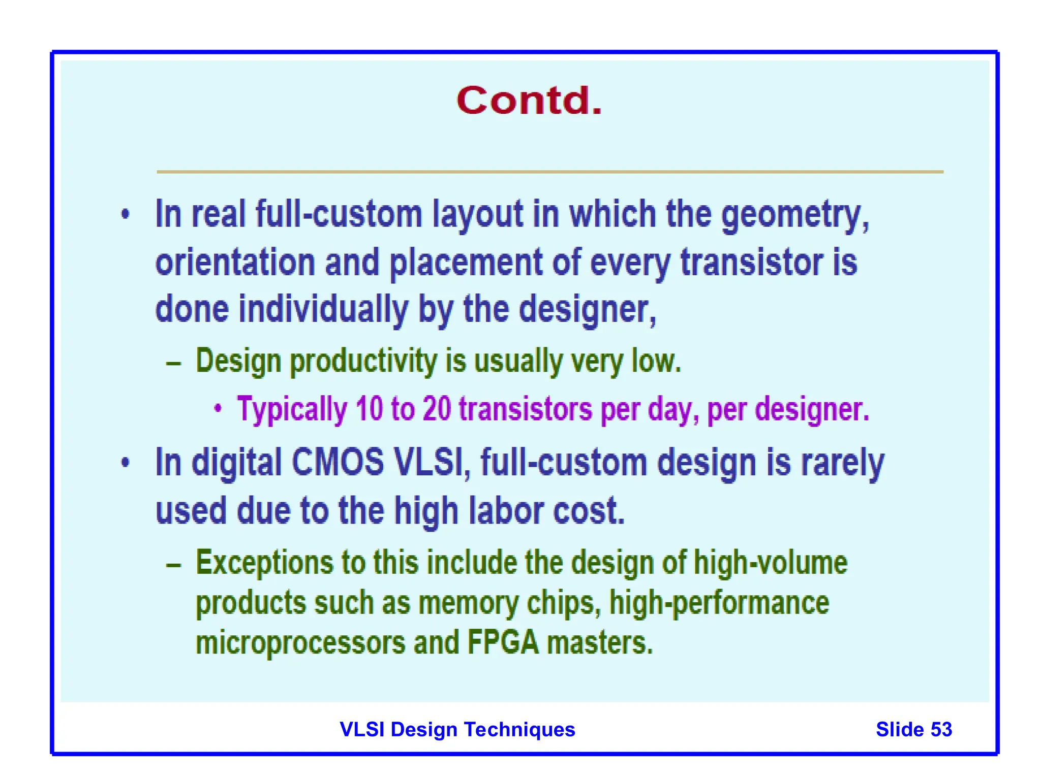 Slide 53
VLSI Design Techniques
 