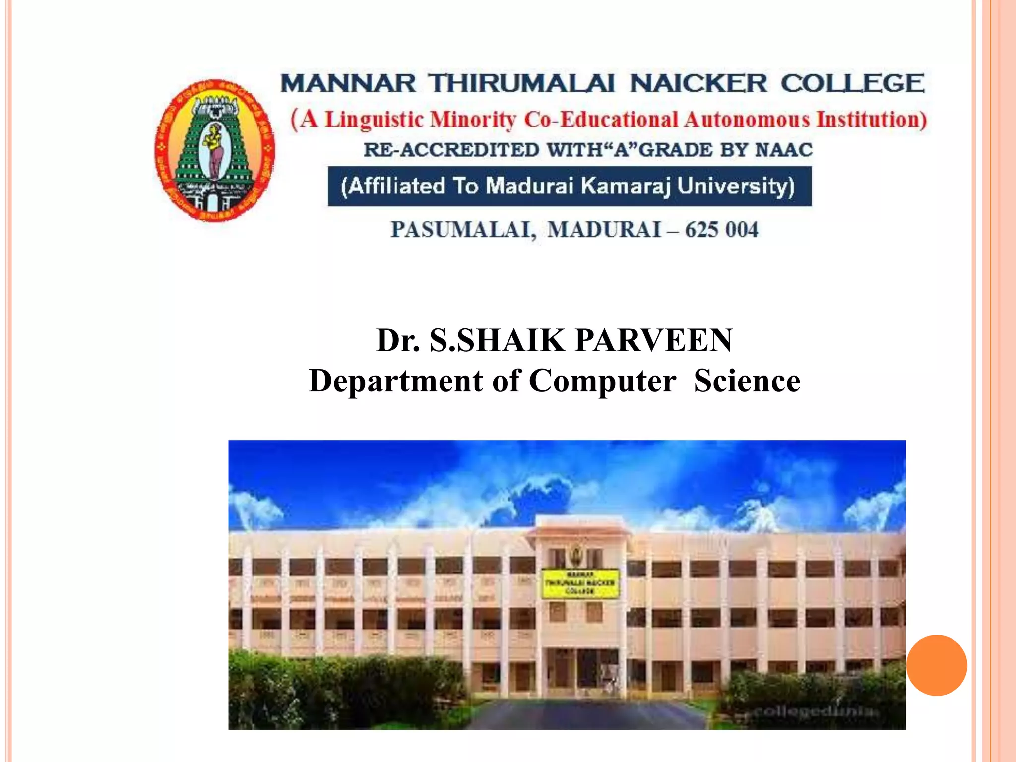 Dr. S.SHAIK PARVEEN
Department of Computer Science
 