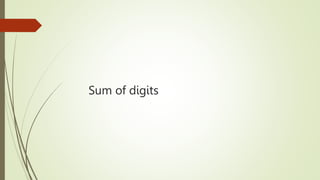 Sum of digits
 