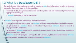 Database (DB- A database is an electronically stored, systematic ...